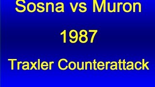 Traxler Counterattack Sosna vs Muron  1987 [upl. by Odraccir]