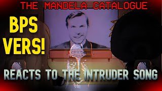 The Mandela Catalogue BPS reacts to INTRUDER SONG NEW SERIES Part 3 [upl. by Yule249]