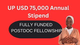 Fully Funded Postdoc Followship Up to USD 75000 Annual Stipend No deadline [upl. by Ora892]