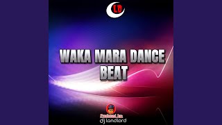 Waka Mara Dance Beat [upl. by Dubenko581]