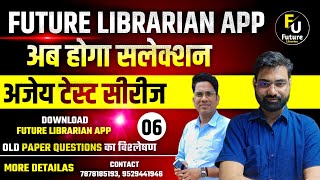 Rajasthan Librarian 2024 🔴 2nd amp 3rd Grade PYQ 🔴 AJAY TEST Day 6 👉BY Future Librarian App [upl. by Bremer]