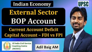 BOP Account  External Sector  CAD FDI vs FPI  Indian Economy  UPSC Prelims  Adil Baig [upl. by Heymann471]