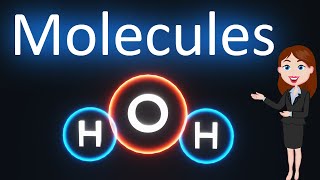 Molecules  3D Animated explanation  Complete Basics Chemistry Class 9 10 11 amp 12th [upl. by Nyra410]