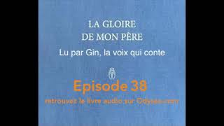 LIVRE LU LA GLOIRE DE MON PERE Marcel Pagnol  par Gin CandottiBesson la voix qui conte [upl. by Vary]