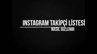 Instagram Takipçi Listesi Nasıl Gizlenir [upl. by Adonis]