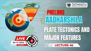 Lecture 46  Plate Tectonics and Major features  Mapping Series  Aadharshila [upl. by Yrrot741]