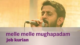 Melle Melle Mughapadam by Job Kurian  Music Mojo [upl. by Egoreg813]