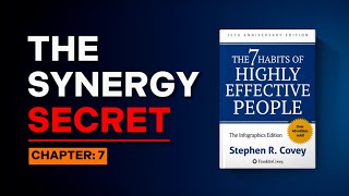 Synergize  The 7 Habits of Highly Effective People Chapter 7 Summary  Stephen Covey [upl. by Boutis194]