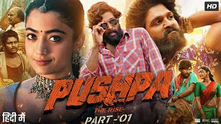 Pushpa The Rise Full Movie In Hindi Dubbed  Allu Arjun  Rashmika Mandanna  Review amp Facts [upl. by Imat246]