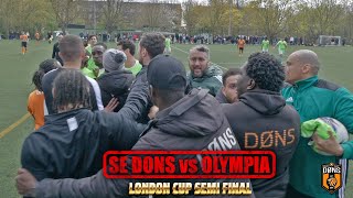 LONDON CUP SEMI FINAL  SE DONS vs OLYMPIA [upl. by Rhea898]