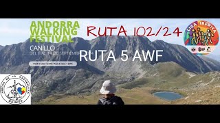 RUTA 10224 RUTA 5 DEL ANDORRA WALKING FESTIVAL 2024 13092024 [upl. by Eiddal684]