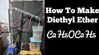 How to make Diethyl Ether [upl. by Terces]