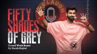 50 Shades of Grey  Roast  Standup Comedy by Harsh Gujral [upl. by Aay]