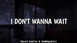 I dont wanna wait  David Guetta amp OneRepublic [upl. by Satterfield59]