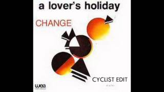 Change  A Lovers Holiday Cyclist Edit [upl. by Enimsaj505]