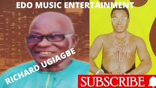 RICHARD UGIAGBE EDO BENIN OLD SKOOL MUSIC [upl. by Simmonds]