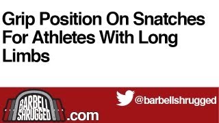 Grip Position On Snatches For Athletes With Long Limbs  The Daily BS 162 [upl. by Nash]