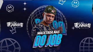 MACETADA NAS DO JOB [upl. by Yentrok565]