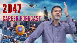 2047 Career Forecast  Top 10 Fast Growing Fields to Enter Now   Career Guidance by Dr Kazim Malik [upl. by Lain748]