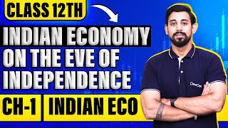 Indian economy on the eve of independence  One Shot  Chapter 1  Indian economic development [upl. by Elyad819]