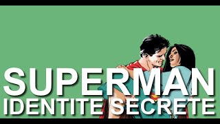 Les 100 Meilleurs Comics de lHistoire 37  SUPERMAN  IDENTITE SECRETE [upl. by Kahler]