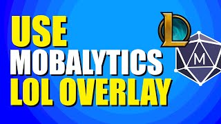 How To Use Mobalytics LoL Overlay Beginners Guide [upl. by Aday]