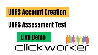 UHRS Account Creation Registration  How to Pass Clickworker ASSESSMENT Tests UHRS Training [upl. by Adnilim]