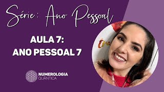 Série Ano Pessoal Aula 7 Ano Pessoal 7 [upl. by Twila]