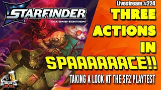 Starfinder 2e Playtest  Livestream 224 [upl. by Yerot]