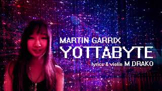 Martin Garrix Yottabyte LYRICS  VIOLIN COVER [upl. by Maro443]