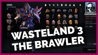 Wasteland 3 Builds  The Brawler BrawlingFist Weapons [upl. by Schreiber]