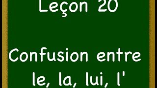 Leçon 20  La confusion entre le la lui et l [upl. by Aigroeg]