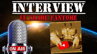 Interview  Le Crabe Fantome [upl. by Kiel889]