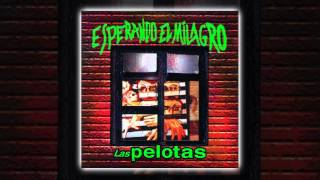 Las Pelotas  Esperando el milagro AUDIO FULL ALBUM 2003 [upl. by Ellis]