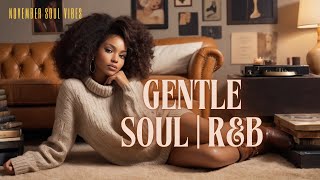 Smooth amp Gentle Neo Soul and RampB Bliss  Neo Soul Sanctuary [upl. by Neirod]