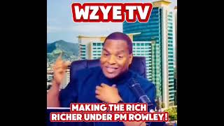 Making The Rich Richer Under PM Rowley [upl. by Yusem]