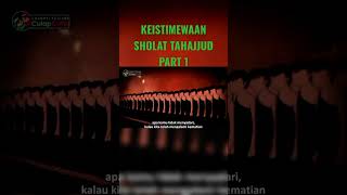 Keistimewaan Sholat Tahajjud Part 1culapculip [upl. by Hebbe389]