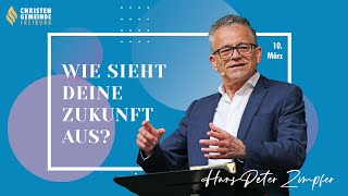 WIE SIEHT DEINE ZUKUNFT AUS  Livestream Gottesdienst  mit HansPeter Zimpfer 10032024 [upl. by Sirois]