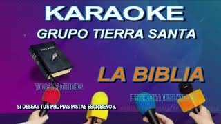 KARAOKE GRUPO TIERRA SANTA LA BIBLIA [upl. by Beare]