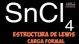 Química Explicada Descubre la Estructura de Lewis Tetracloruro de Estaño SnCl4 Carga Formales [upl. by Nilreb]