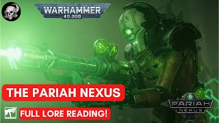 PARIAH NEXUS THE FULL LORE  WARHAMMER 40K LORE AUDIOBOOK [upl. by Mullane]