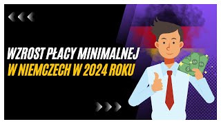 Wzrost płacy minimalnej i branżowych stawek w Niemczech w 2024 roku [upl. by Yeoj]