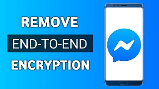 How To Remove EndtoEnd Encryption in Messenger  Turn Off EndToEnd Encryption On Messenger [upl. by Avid]