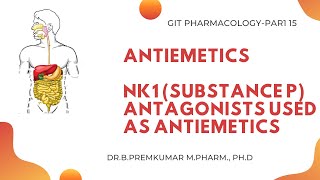 NK1 antagonists used as antiemetics  GIT Pharmacology  Part 15 [upl. by Ahsinak]