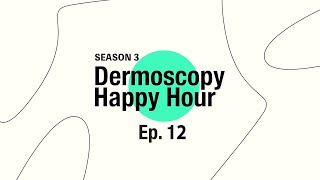 Dermoscopy Happy Hour  MYTHS RELATED TO SKIN CANCER  SEASON 3 Ep12 [upl. by Aisul259]