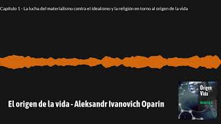 El origen de la vida  Capítulo 1  Aleksandr Ivanovich Oparin  Audiolibro [upl. by Llednahs]