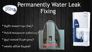 Unilever Pureit Water Leak Fixing Permanently සිංහල sinhala [upl. by Demakis560]