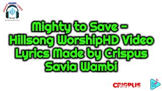 Mighty to Save Hillsong Worship HD Video Lyrics Full HD [upl. by Cleave]