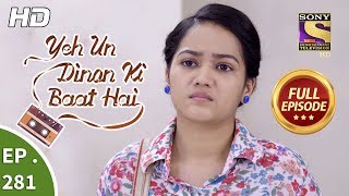 Yeh Un Dinon Ki Baat Hai  Ep 281  Full Episode  8th October 2018 [upl. by Himelman]