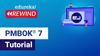 PMBOK® 7 Tutorial  Project Management Fundamentals  PMBOK® 7 Edition  Edureka  PMP Rewind  6 [upl. by Nwahsan713]